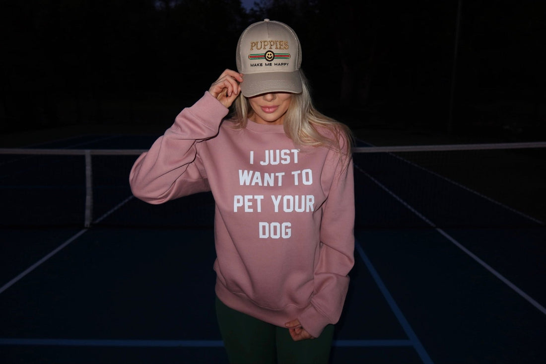 I Just Want to Pet Your Dog Uni - Sex Crewneck Sweatshirt - Puppies Make Me Happy