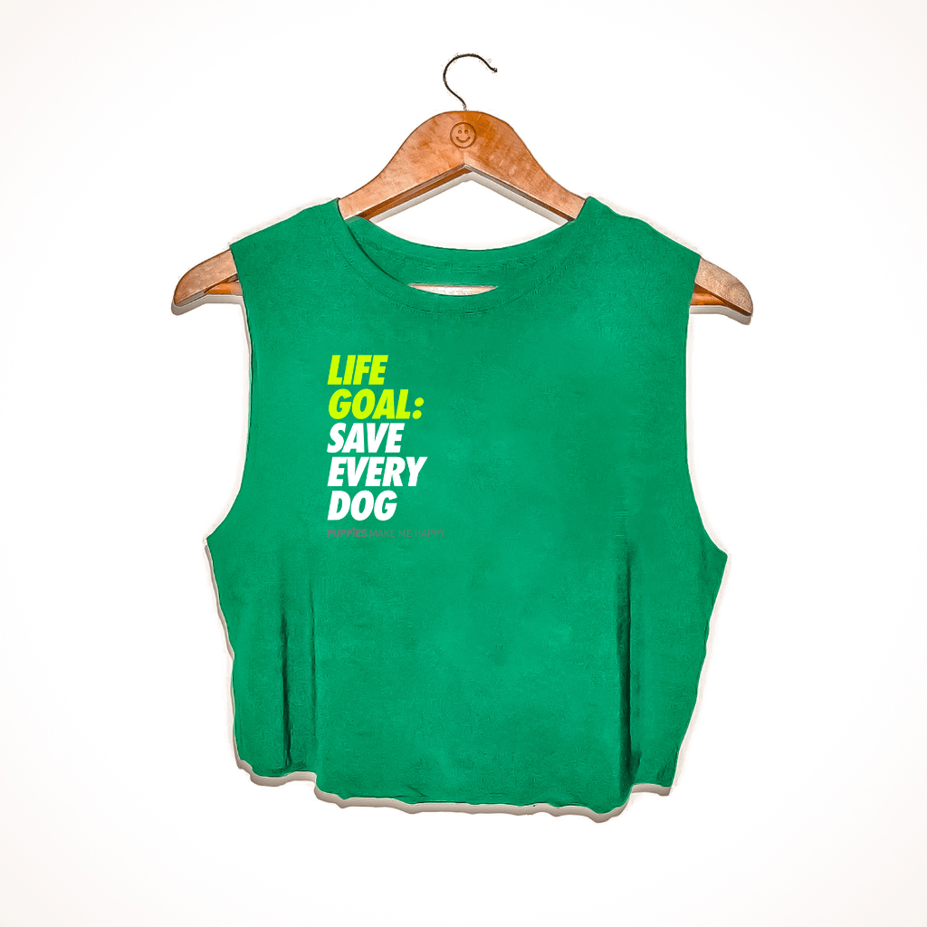 Life Goal: Save Every Dog Crop Tank | Gift For Dog Mom - Puppies Make Me Happy