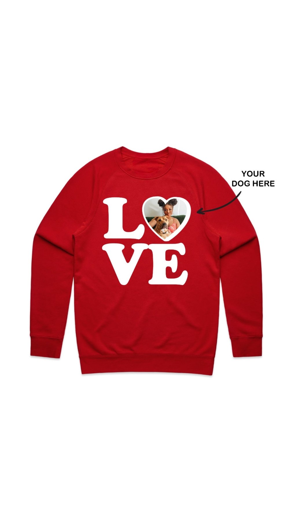 Your Dog Here | Big Love | Unisex Sweatshirt - Puppies Make Me Happy