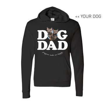 Your Dog Here | Custom Dog Dad | Hoodie Sweatshirt - Puppies Make Me Happy