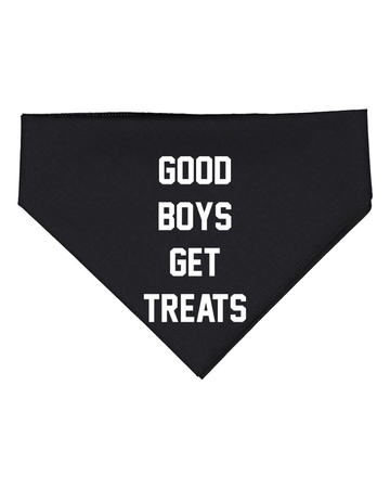Good Boys Get Treats | Dog Bandana | Gift for Dog Lovers - Puppies Make Me Happy