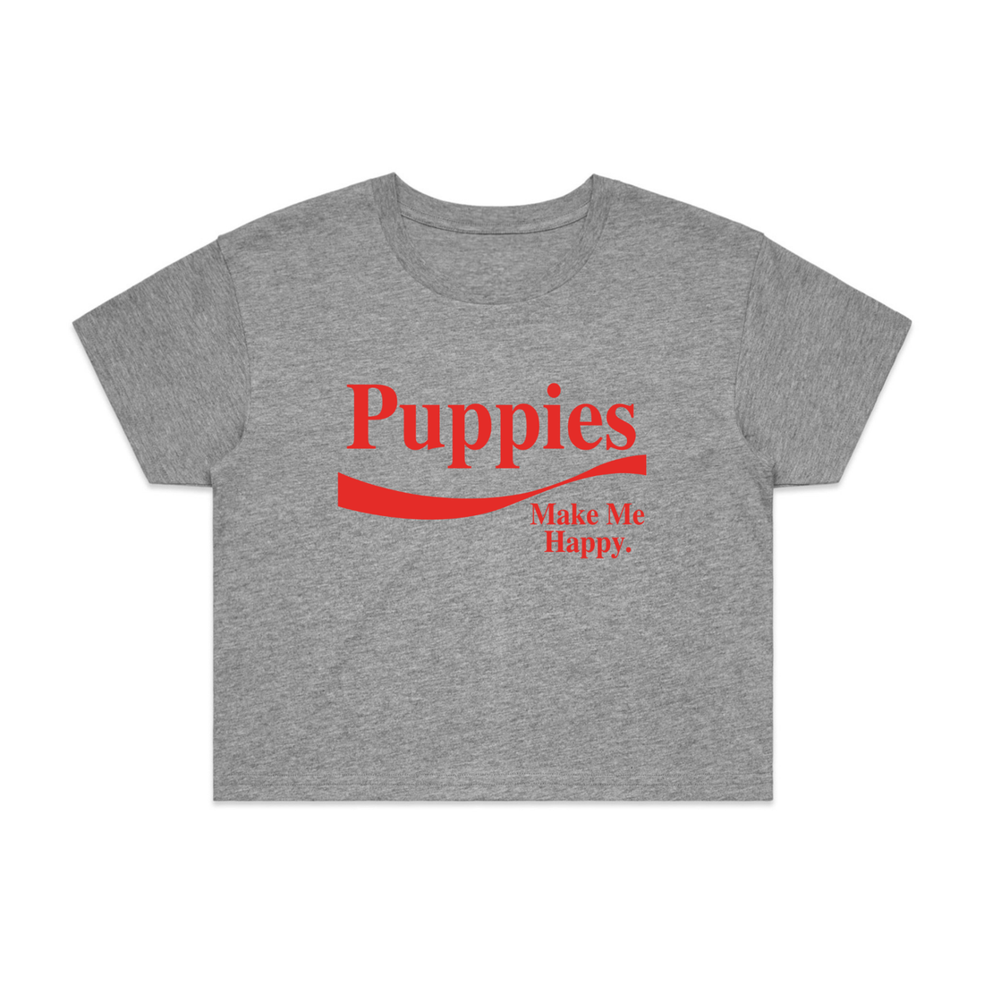 Enjoy Puppies Make Me Happy | Crop Tee | Red Font - Puppies Make Me Happy
