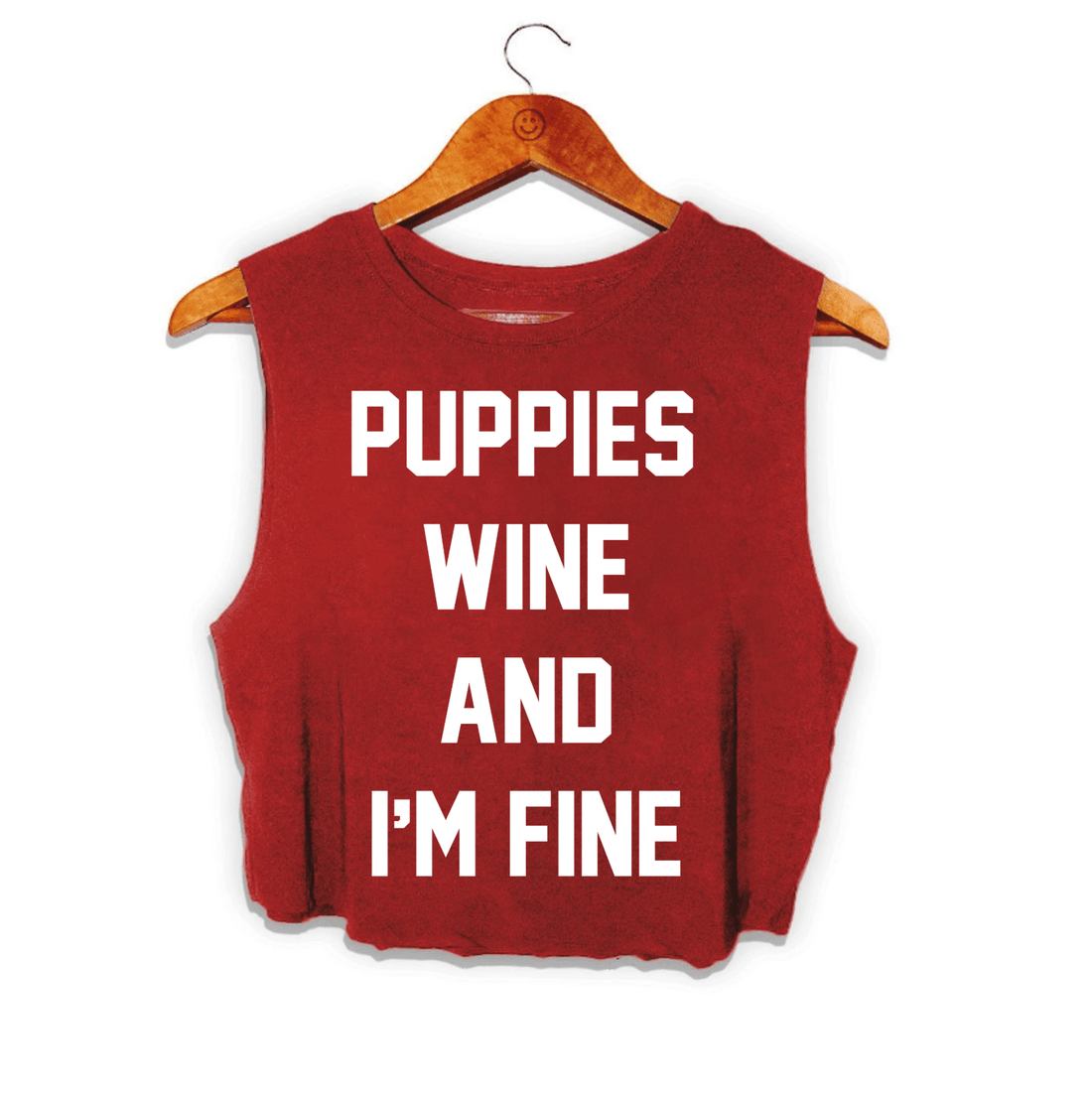Puppies Wine & I'm Fine | Crop Top - Puppies Make Me Happy