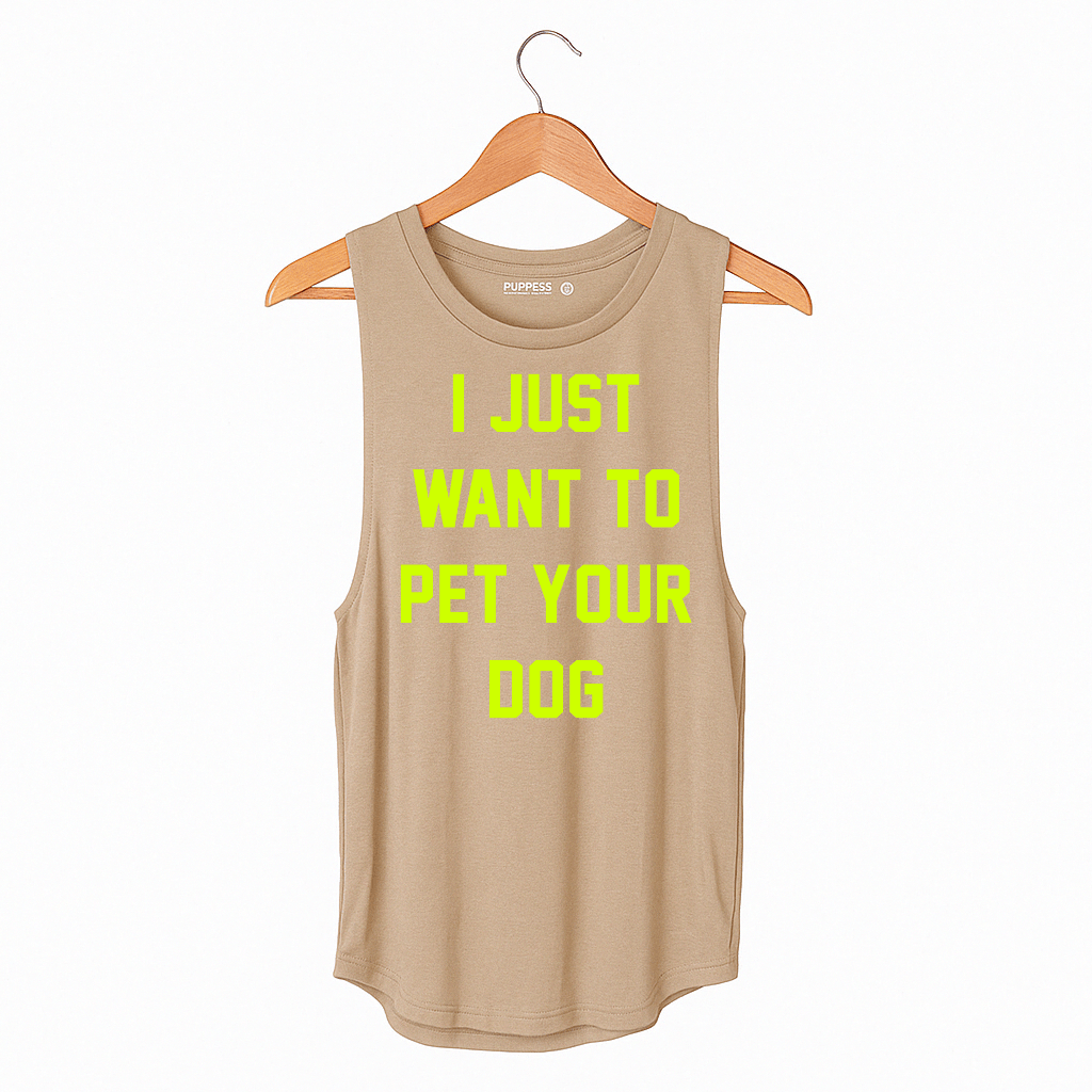 I Just Want to Pet Your Dog | Tennis Ball Neon Yellow Font | Women's Sleeveless | Made in the USA - Puppies Make Me Happy