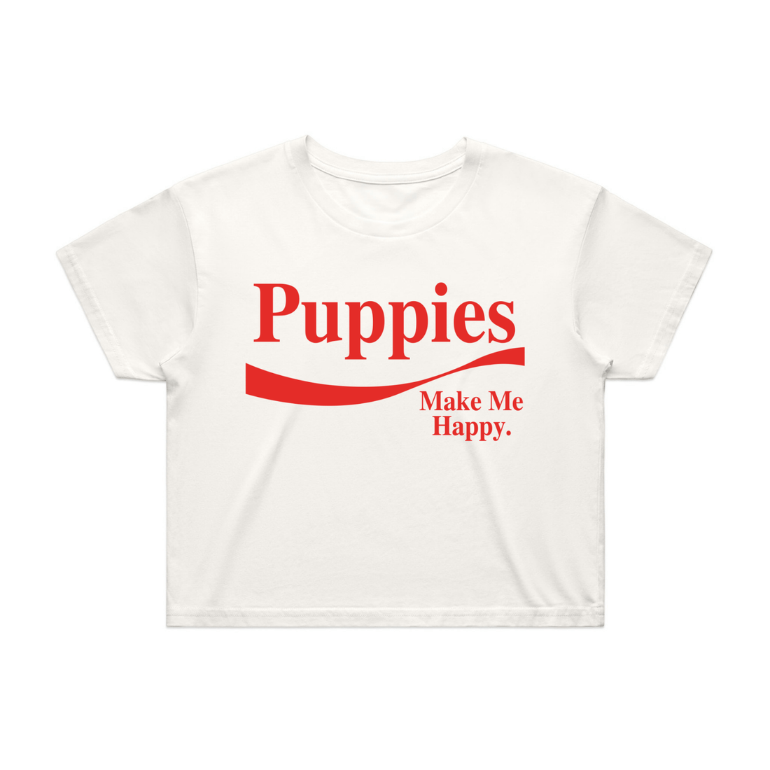 Enjoy Puppies Make Me Happy | Crop Tee | Red Font - Puppies Make Me Happy