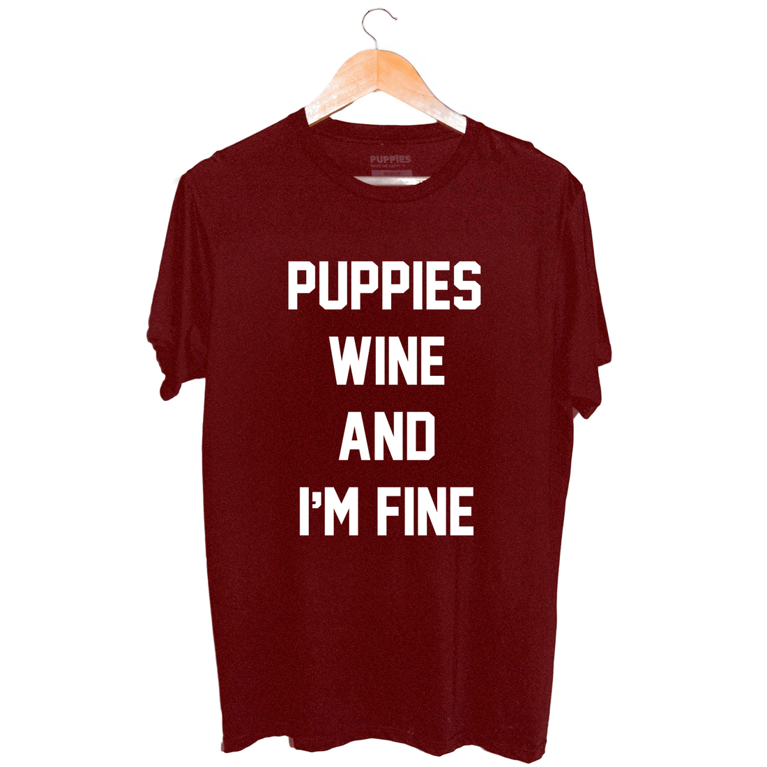 Puppies, Wine and I'm Fine | Uni - Sex Crewneck Tee - Puppies Make Me Happy