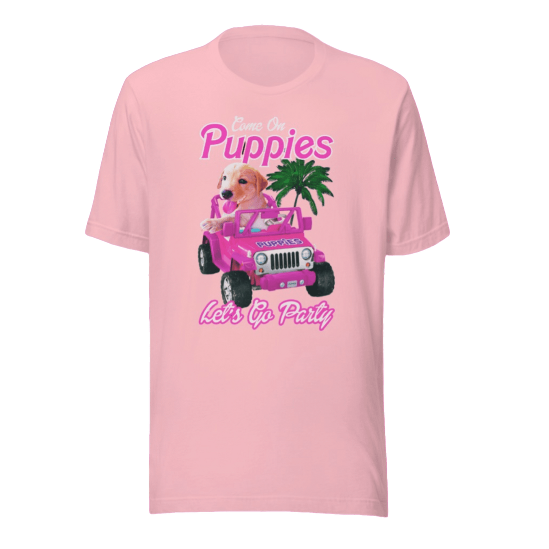 Come On Puppies Lets Go Party | Gift for Dog Owner | Uni - Sex Tee - Puppies Make Me Happy
