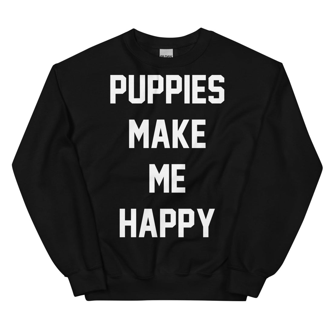 Title Tee | Puppies Make Me Happy | Unisex Sweatshirt - Puppies Make Me Happy