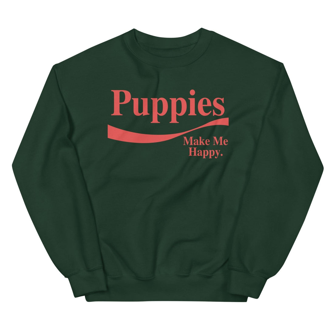 Enjoy Puppies Make Me Happy | Unisex Sweatshirt | Red Font - Puppies Make Me Happy