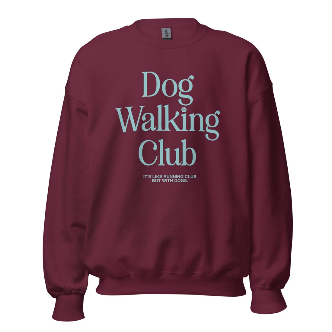 Dog Walking Club | Teal Font| Uni - Sex Sweatshirt - Puppies Make Me Happy