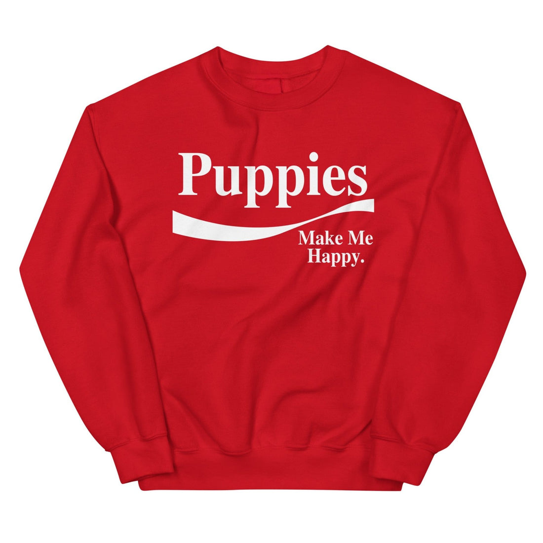 Enjoy Puppies Make Me Happy Sweatshirt | Gift for Dog Lovers - Puppies Make Me Happy