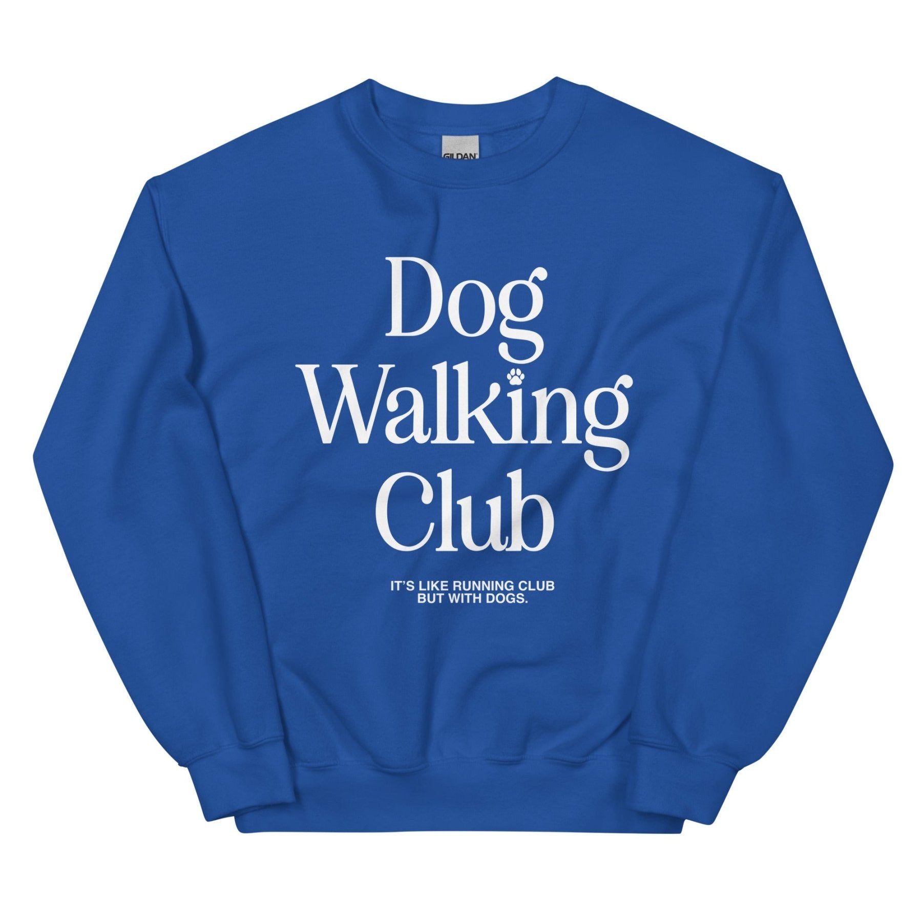 Dog Walking Club | Unisex Sweatshirt | White Font - Puppies Make Me Happy