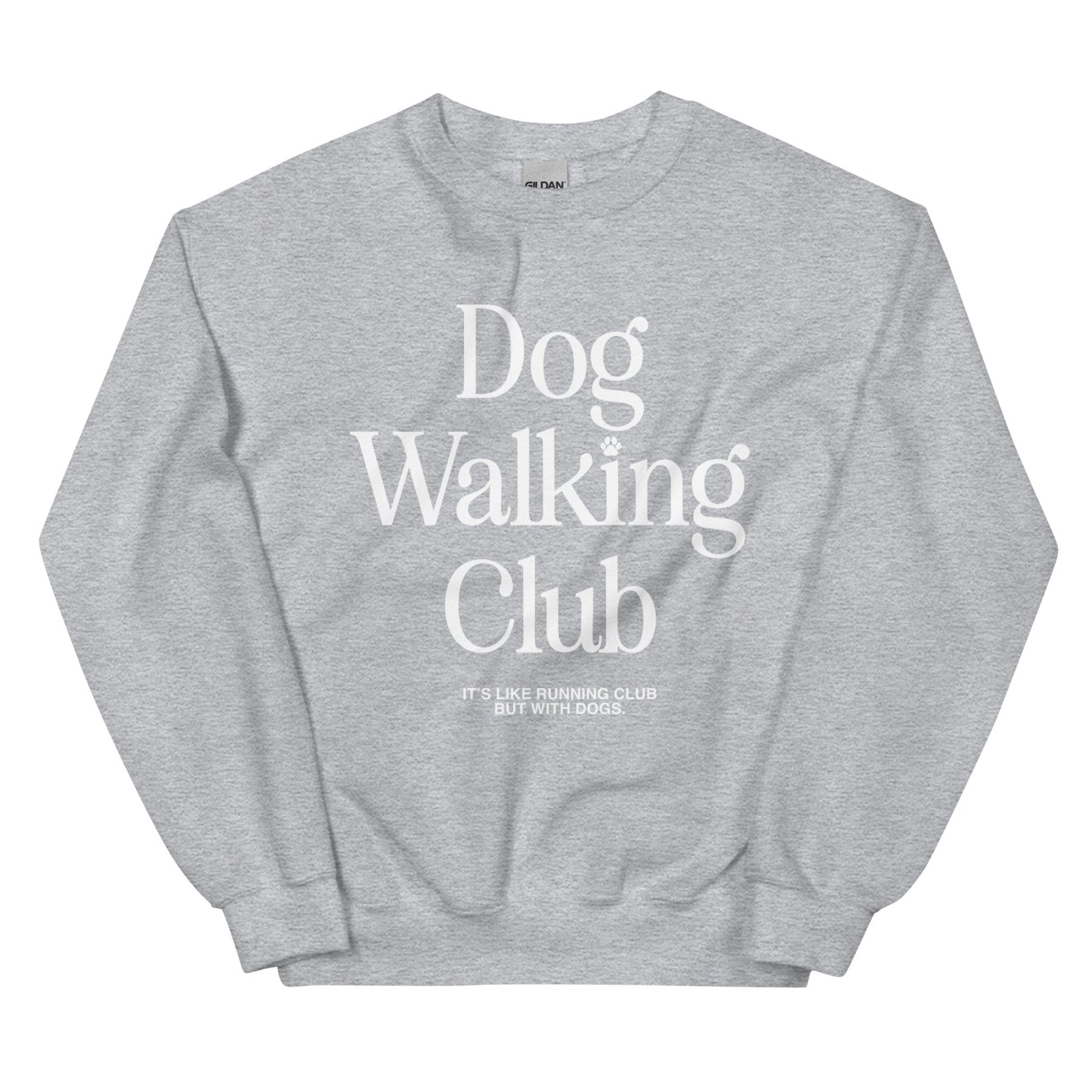 Dog Walking Club | Unisex Sweatshirt | White Font - Puppies Make Me Happy
