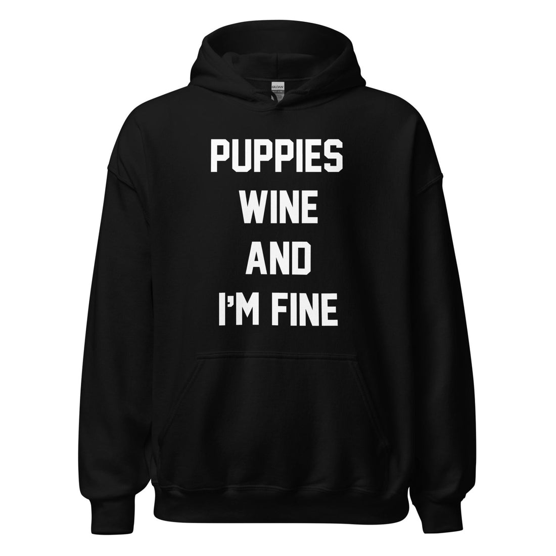Puppies Wine & I'm Fine | Unisex Hoodie | Front & Back - Puppies Make Me Happy