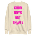 Good Boys Get Treats | Pink Font | Unisex Sweatshirt - Puppies Make Me Happy