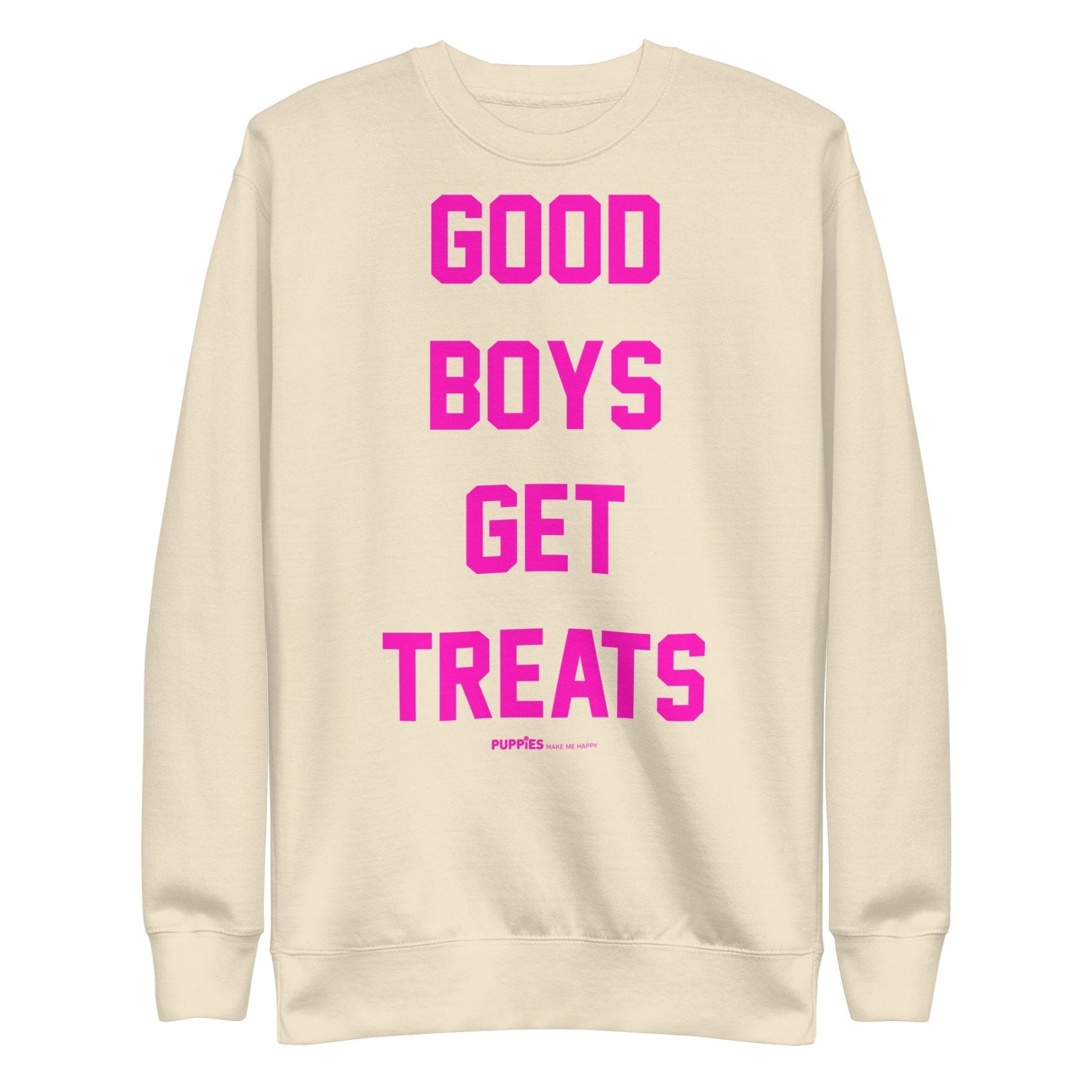 Good Boys Get Treats | Pink Font | Unisex Sweatshirt - Puppies Make Me Happy