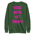 Good Boys Get Treats | Pink Font | Unisex Sweatshirt - Puppies Make Me Happy