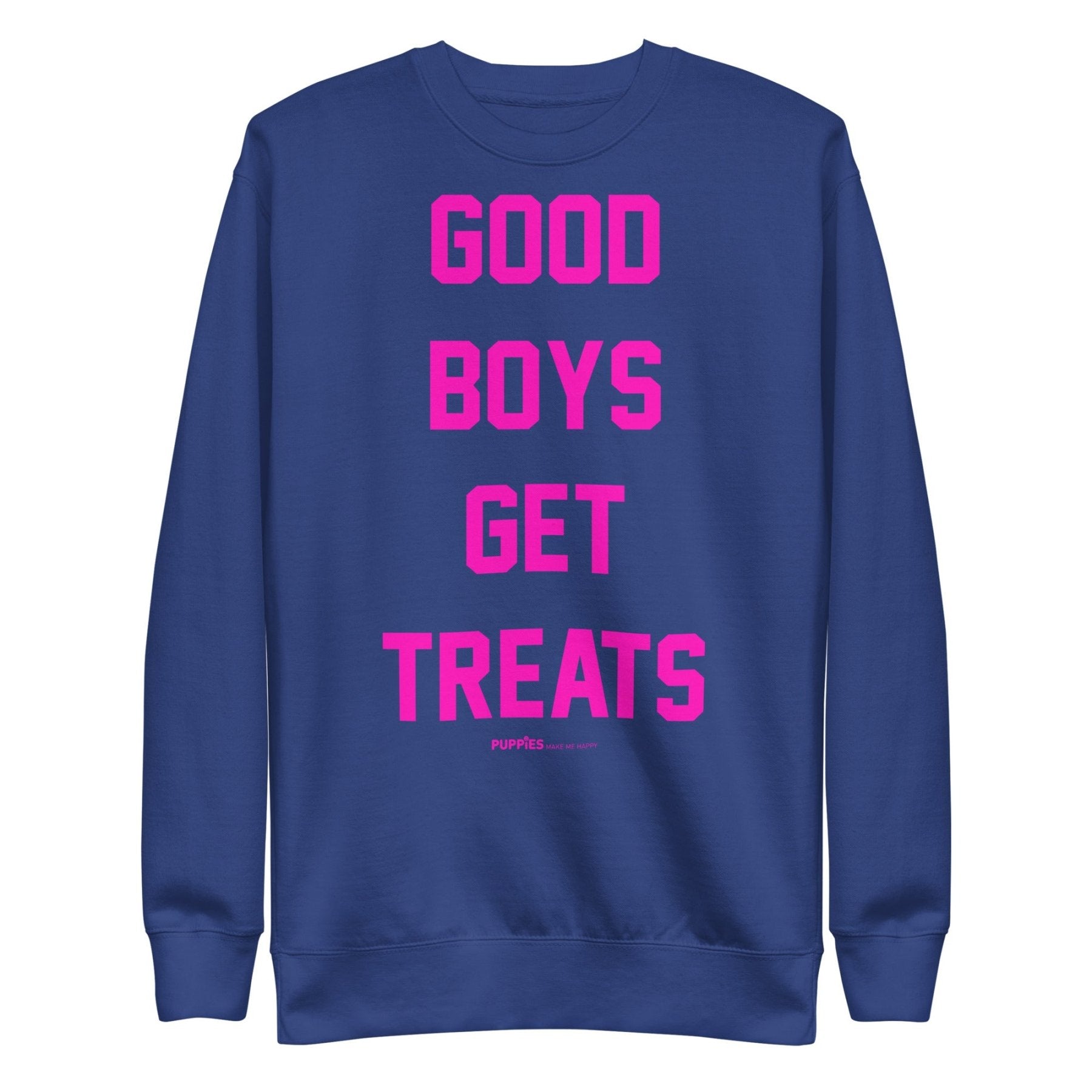 Good Boys Get Treats | Pink Font | Unisex Sweatshirt - Puppies Make Me Happy