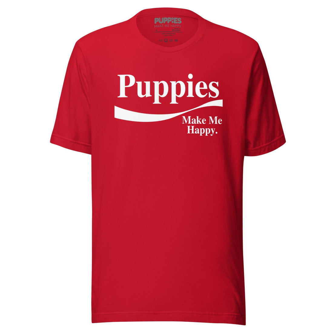 Enjoy Puppies Make Me Happy | Unisex T-shirt - Puppies Make Me Happy