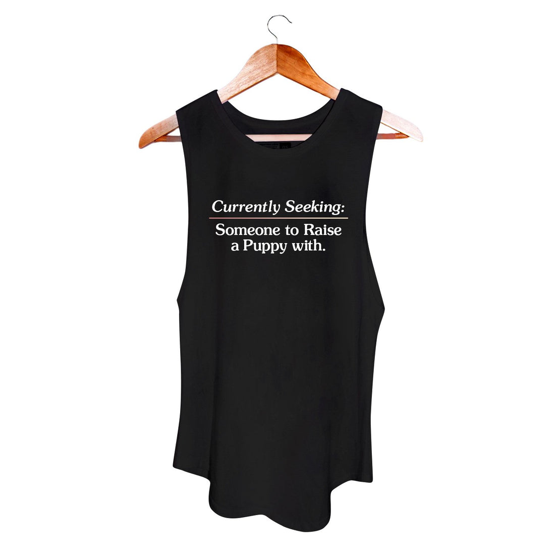 Currently Seeking Someone to Raise a Puppy With ~ Women's Sleeveless Tank - Puppies Make Me Happy