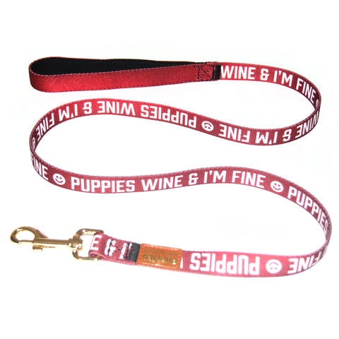Puppies, Wine & I'm Fine | 4' Leash - Puppies Make Me Happy