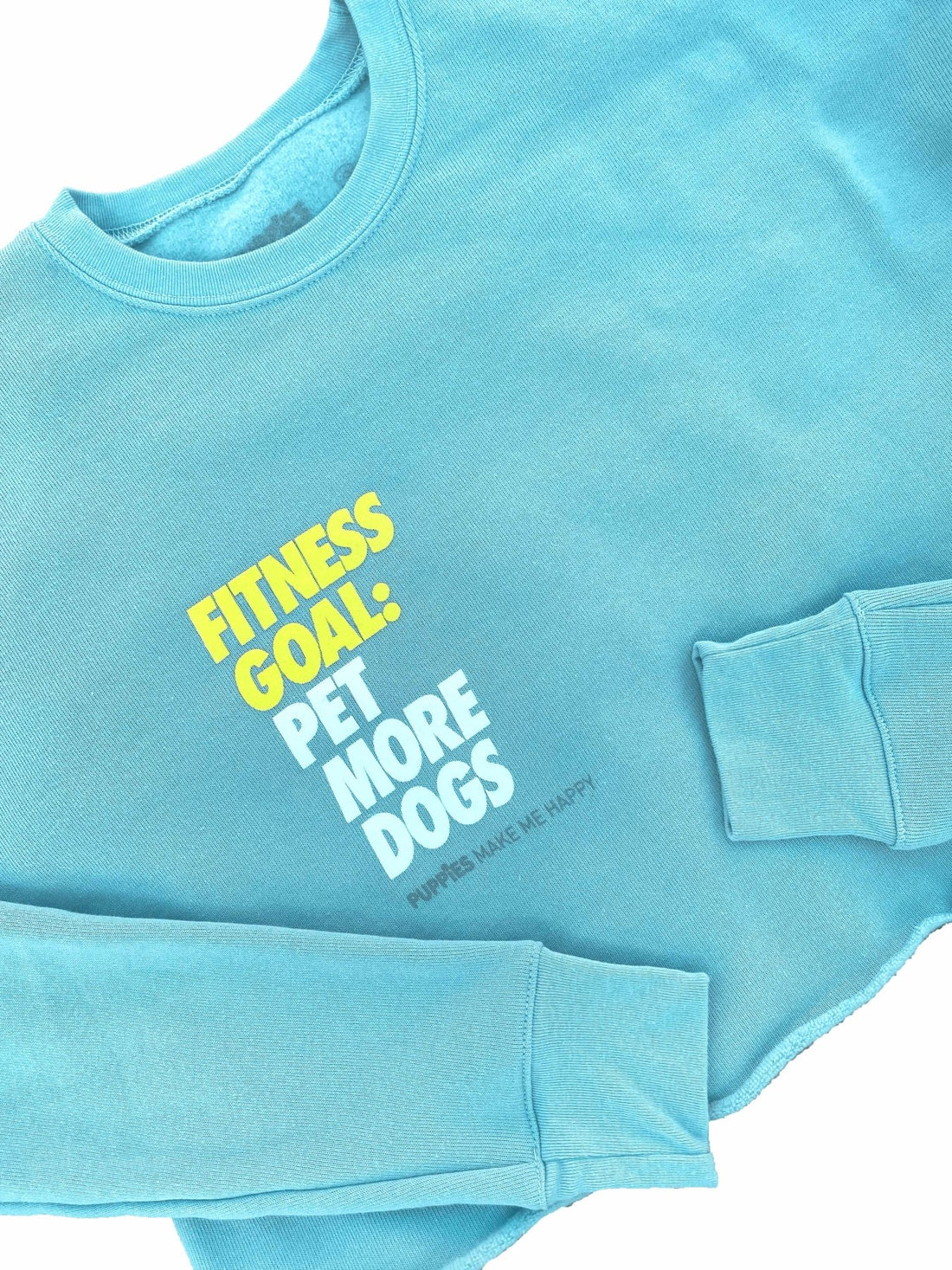 Fitness Goal Pet More Dogs | Women's Cropped Sweatshirt - Puppies Make Me Happy