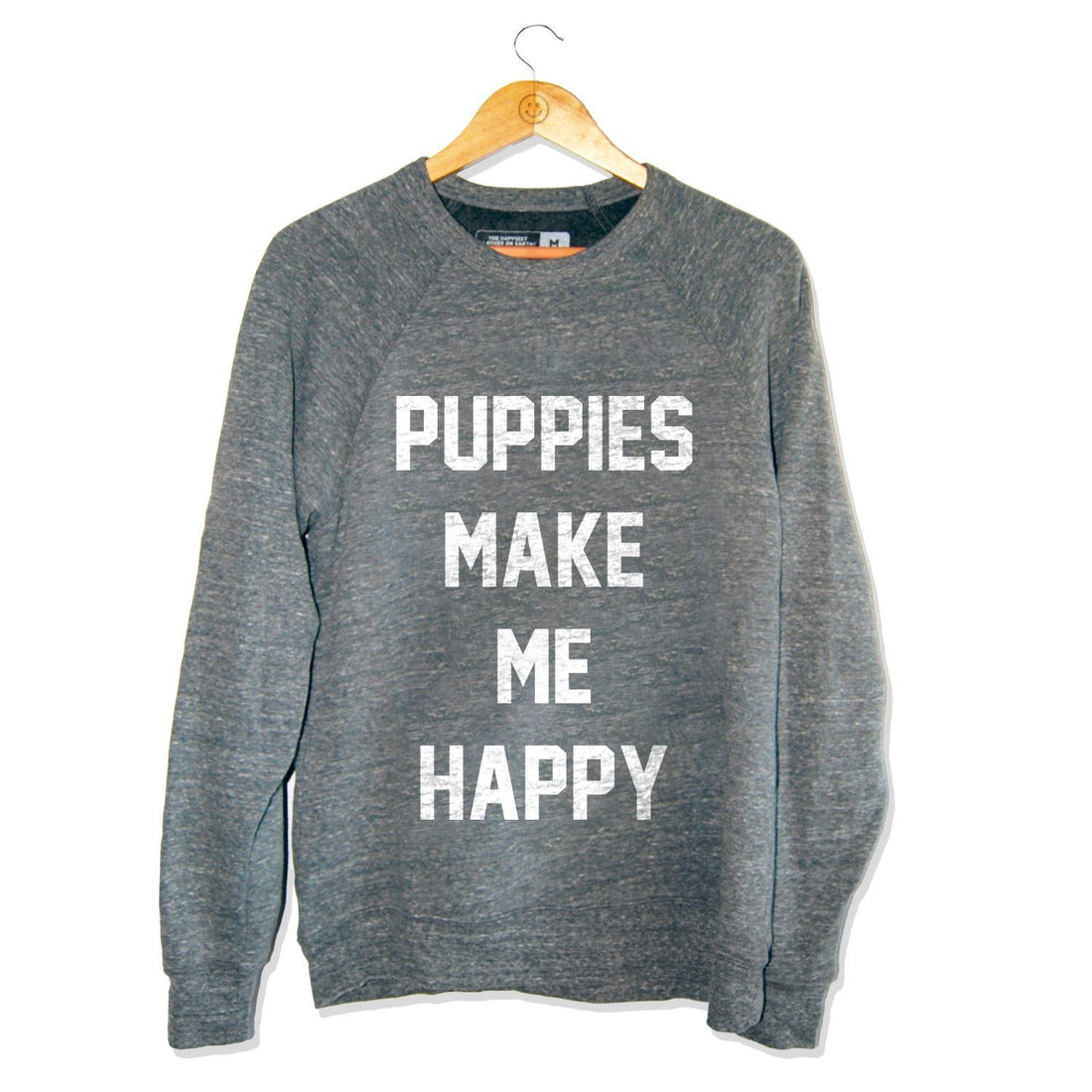 Puppies Make Me Happy Sweatshirt | Present for Dog Owners - Puppies Make Me Happy