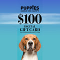 DIGITAL GIFT CARD - Puppies Make Me Happy