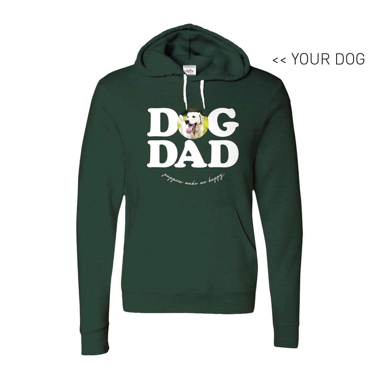 Your Dog Here | Custom Dog Dad | Hoodie Sweatshirt - Puppies Make Me Happy