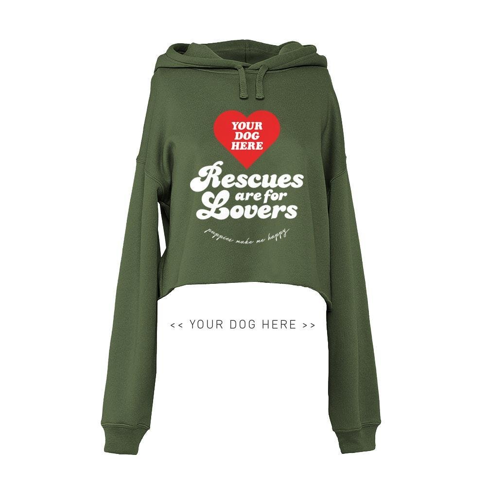 Your Dog Here - Rescues Are For Lovers - Crop Hoodie - Puppies Make Me Happy
