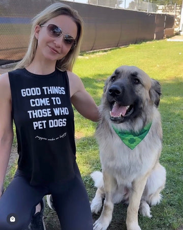 Good Things Come to Those Who Pet Dogs Tank | Gift for Dog Moms - Puppies Make Me Happy