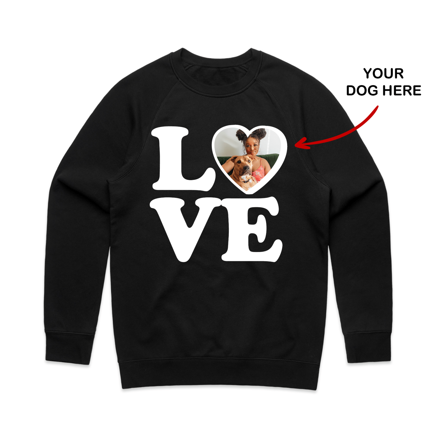 Your Dog Here | Big Love | Unisex Sweatshirt - Puppies Make Me Happy