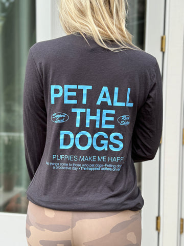 Pet All The Dogs 2.0  | Uni-Sex Long Sleeve Tee