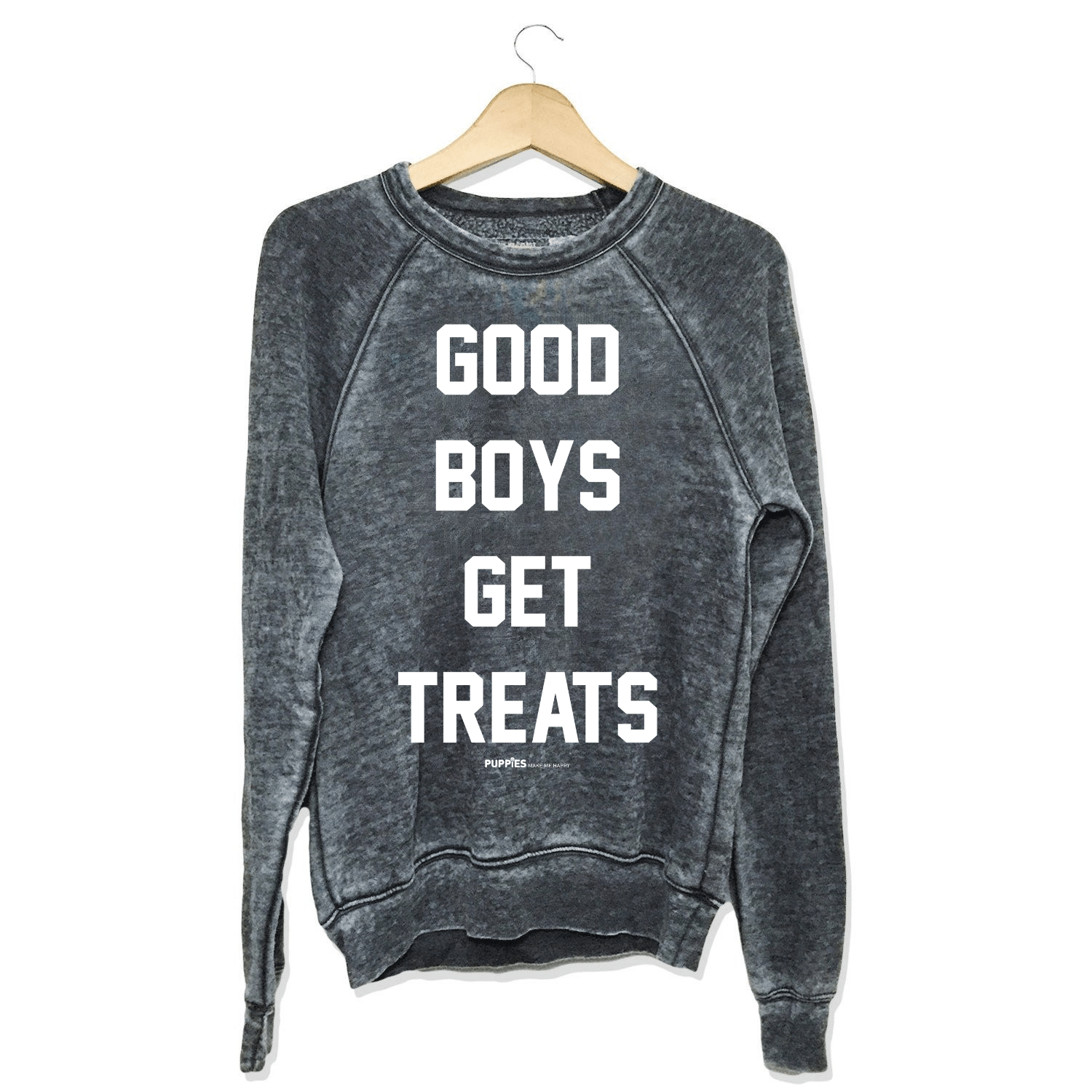 Good Boys Get Treats Acid Wash Sweatshirt | Softest Dog Lover Gift by Puppies Make Me Happy - Puppies Make Me Happy