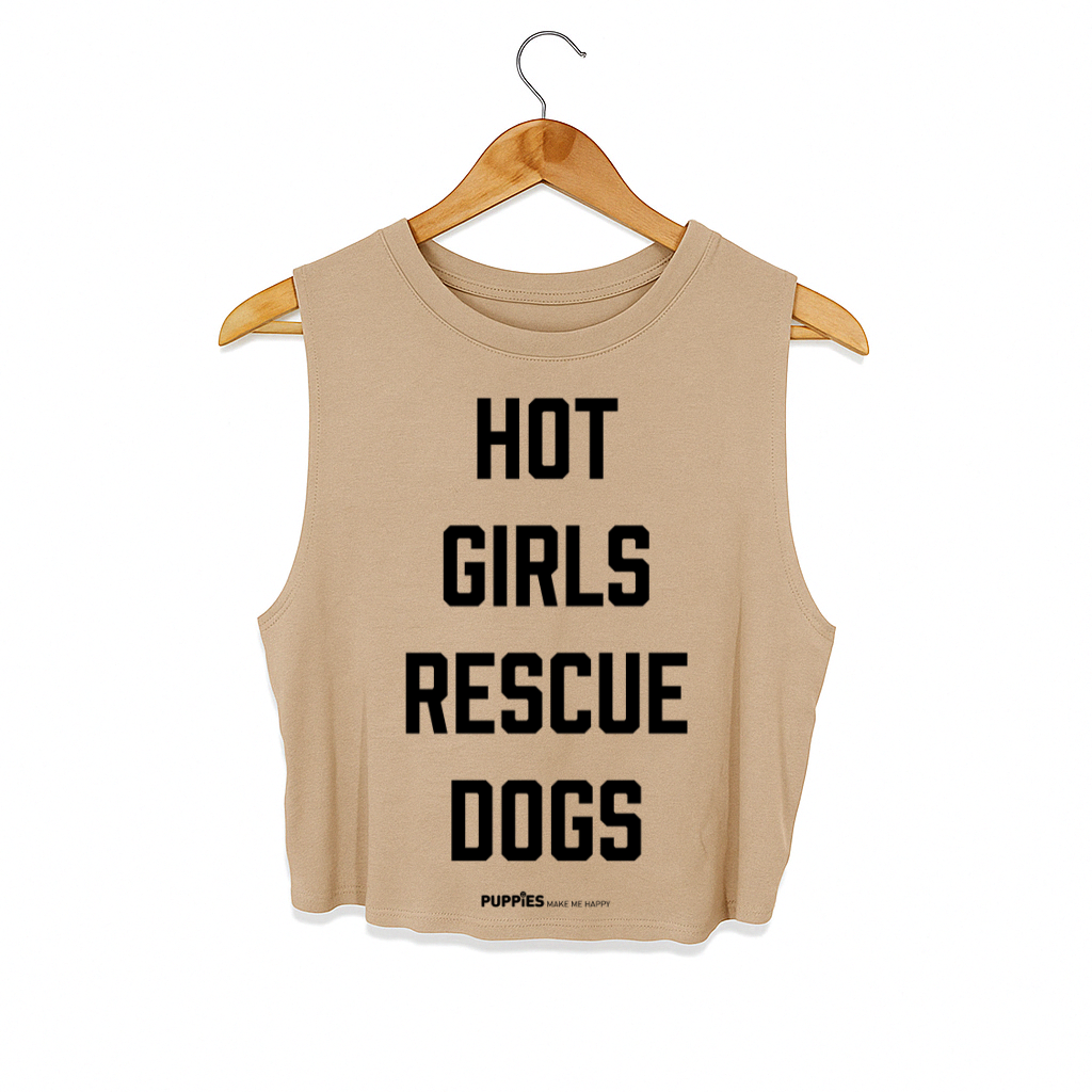Hot Girls Rescue Dogs | Crop Tank |  Gift for Dog Mom