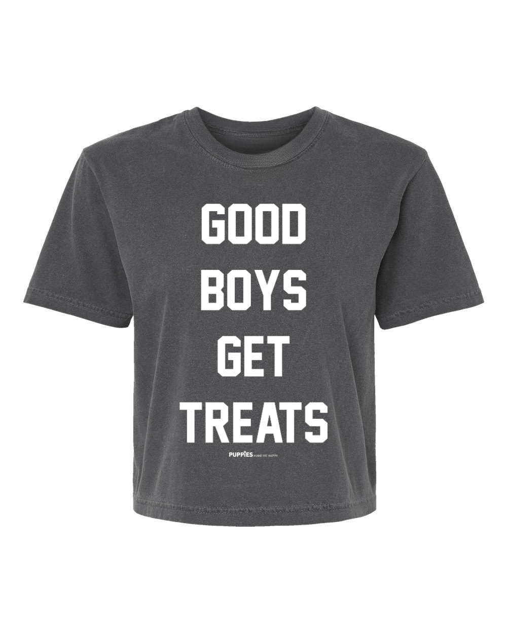Good Boys Get Treats Crop Top | Gift for Dog Lovers & Pup Owners - Puppies Make Me Happy