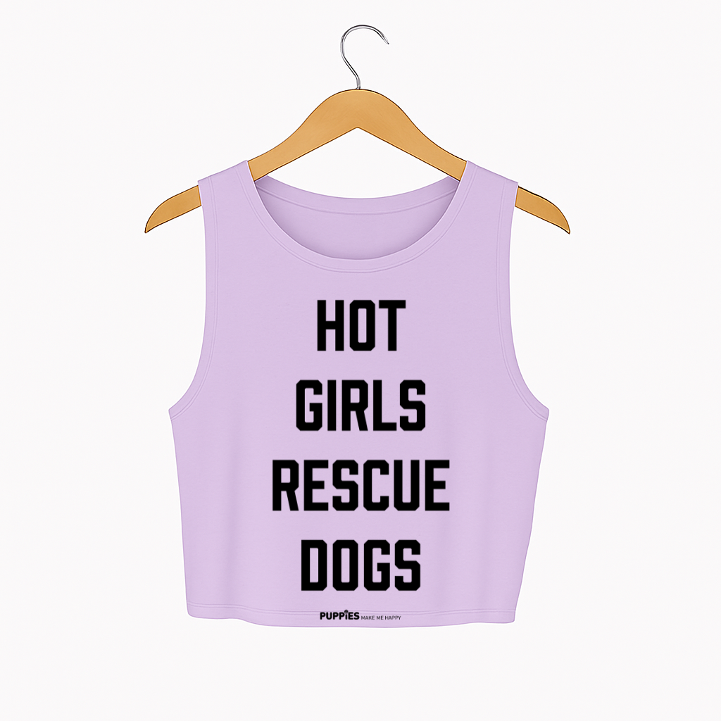 Hot Girls Rescue Dogs | Crop Tank |  Gift for Dog Mom