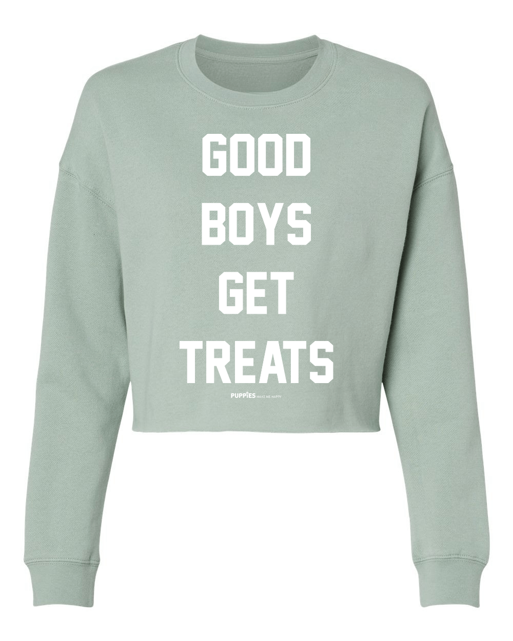 Good Boys Get Treats | Cropped Sweatshirt | Puppies Make Me Happy® - Puppies Make Me Happy