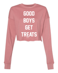 Good Boys Get Treats | Cropped Sweatshirt | Puppies Make Me Happy® - Puppies Make Me Happy