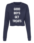 Good Boys Get Treats | Cropped Sweatshirt | Puppies Make Me Happy® - Puppies Make Me Happy