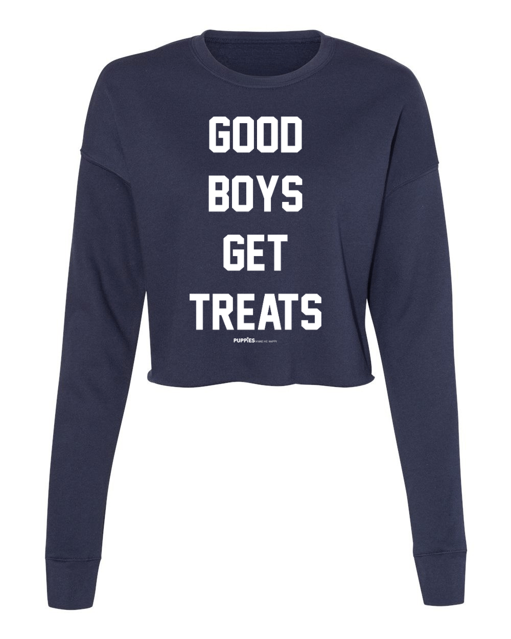 Good Boys Get Treats | Cropped Sweatshirt | Puppies Make Me Happy® - Puppies Make Me Happy
