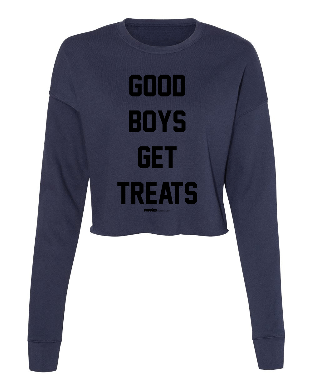 Good Boys Get Treats | Cropped Sweatshirt | Puppies Make Me Happy® - Puppies Make Me Happy