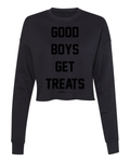 Good Boys Get Treats | Cropped Sweatshirt | Puppies Make Me Happy® - Puppies Make Me Happy
