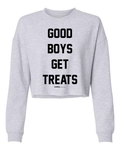 Good Boys Get Treats | Cropped Sweatshirt | Puppies Make Me Happy® - Puppies Make Me Happy