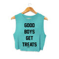 Good Boys Get Treats Crop Tank | Gift for Dog Moms | Made in USA - Puppies Make Me Happy