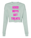 Good Boys Get Treats | Cropped Sweatshirt | Puppies Make Me Happy® - Puppies Make Me Happy