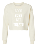 Good Boys Get Treats | Cropped Sweatshirt | Puppies Make Me Happy® - Puppies Make Me Happy
