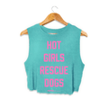 Hot Girls Rescue Dogs Pink Font | Crop Tank | Gift for Dog Mom - Puppies Make Me Happy
