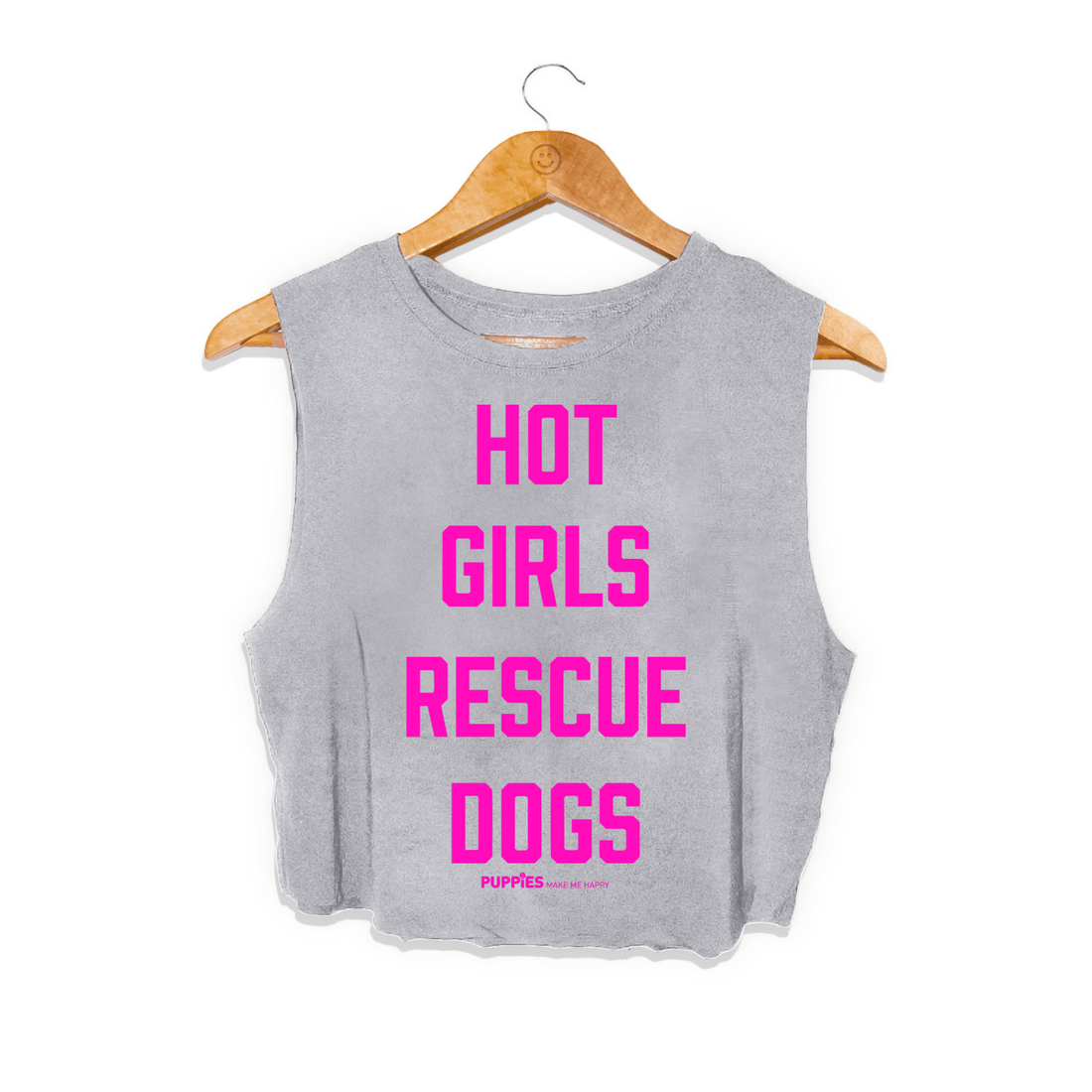 Hot Girls Rescue Dogs Pink Font | Made in USA Crop Tank | Gift for Dog Mom - Puppies Make Me Happy