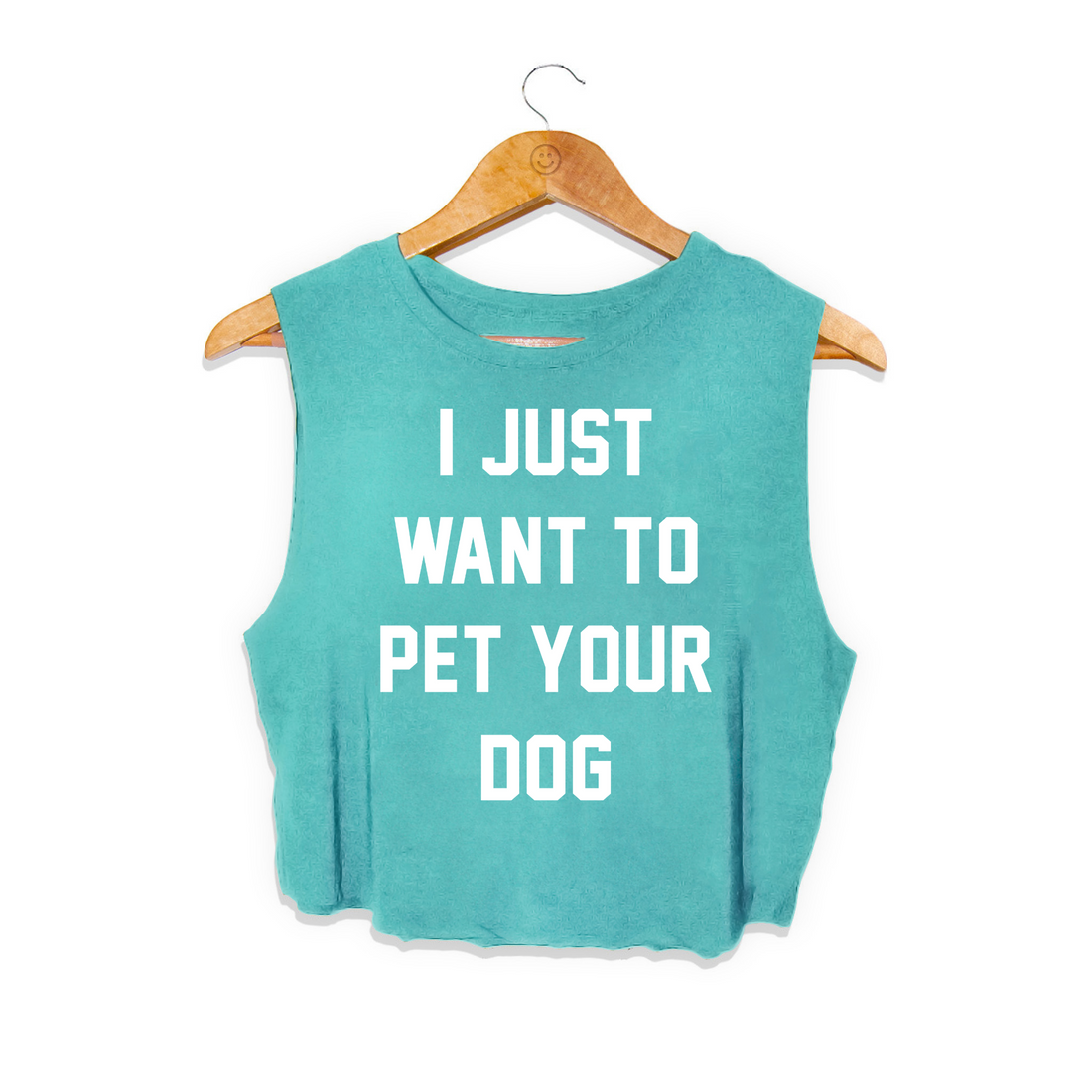I Just Want to Pet Your Dog | Crop Top